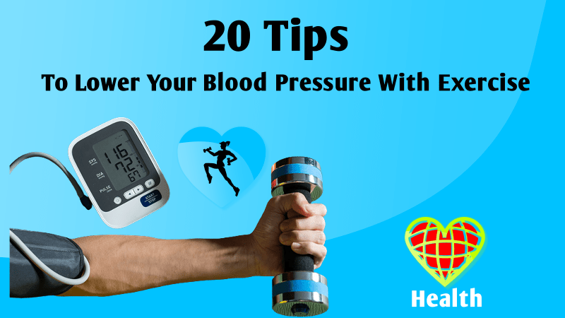 20 Tips To Lower Your Blood Pressure With Exercise