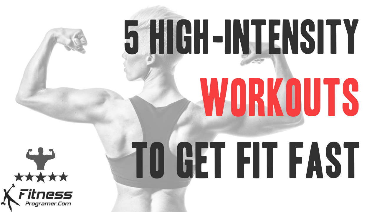 5 High-Intensity Workouts You Can Try to Get Fit Quickly