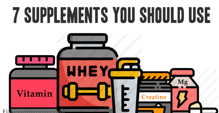 7 Supplements You Should Already Be Using