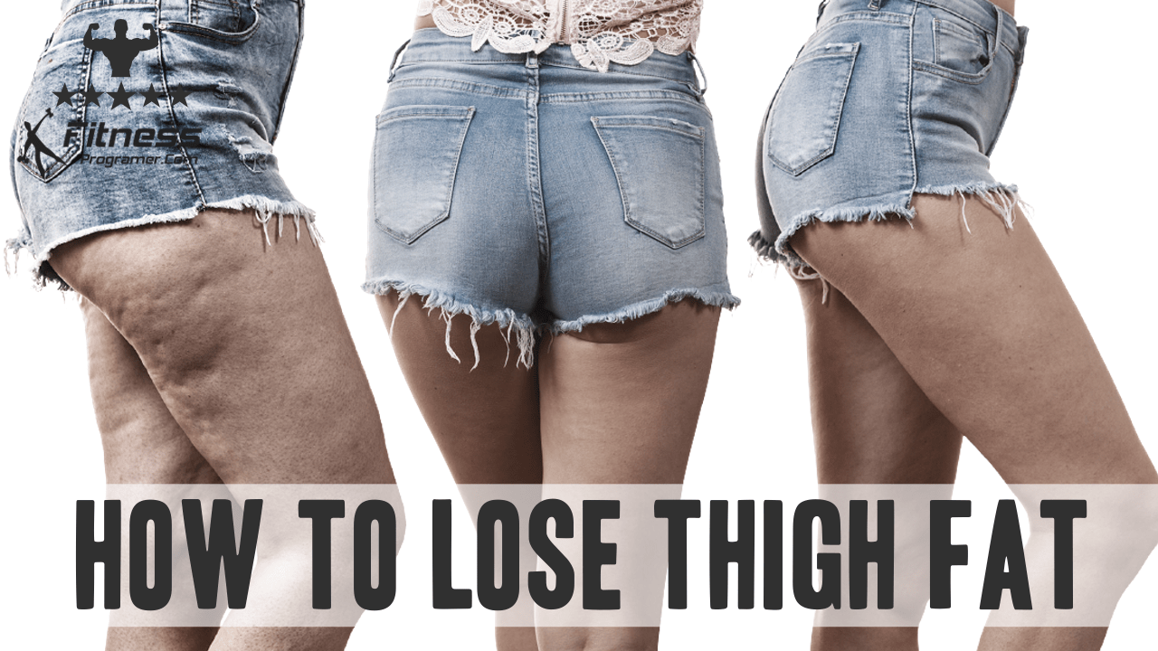 How To Lose Thigh Fat: Easy Steps To Get Smaller Thighs