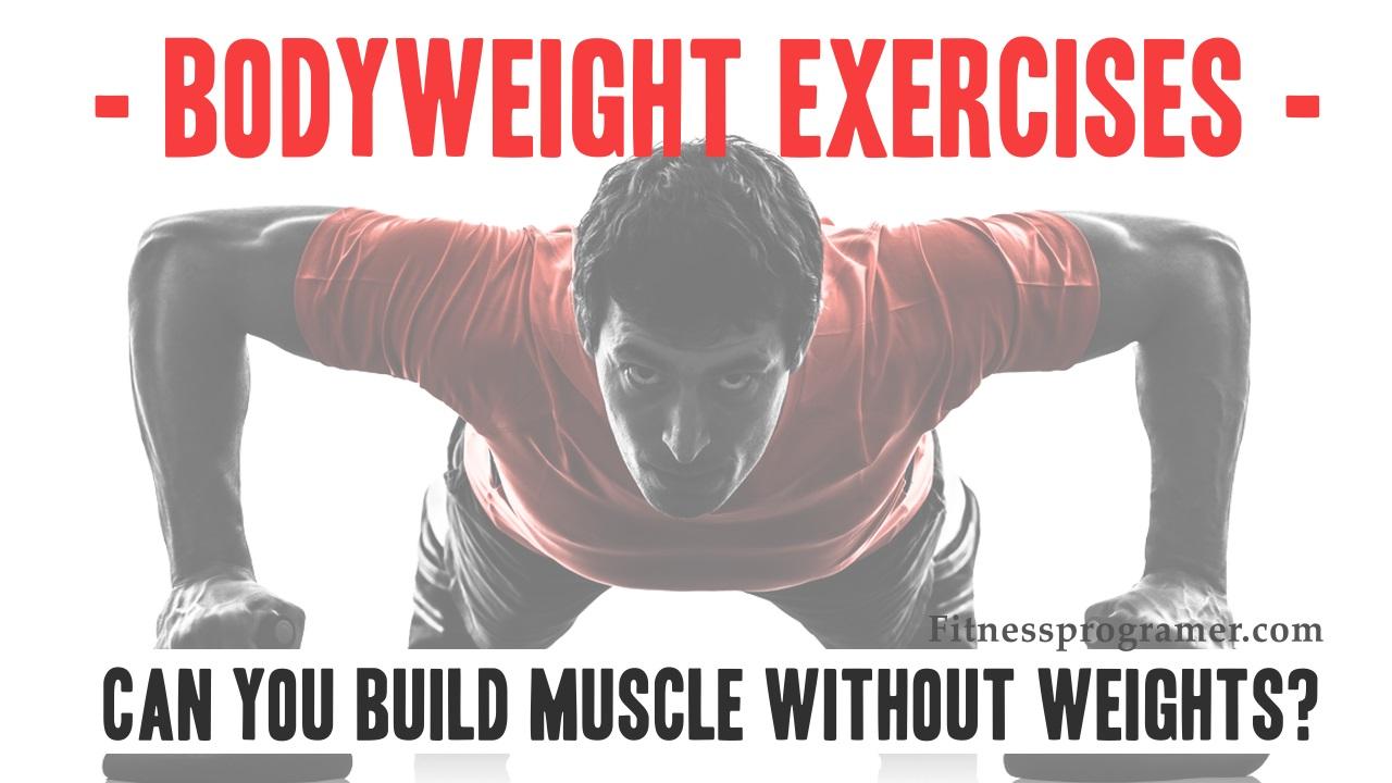 Bodyweight Exercises That Require No Weights to Build Muscle