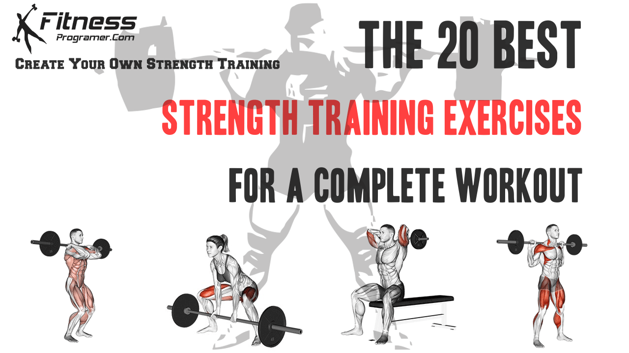 The 20 Best Strength Training Exercises for a Complete Workout