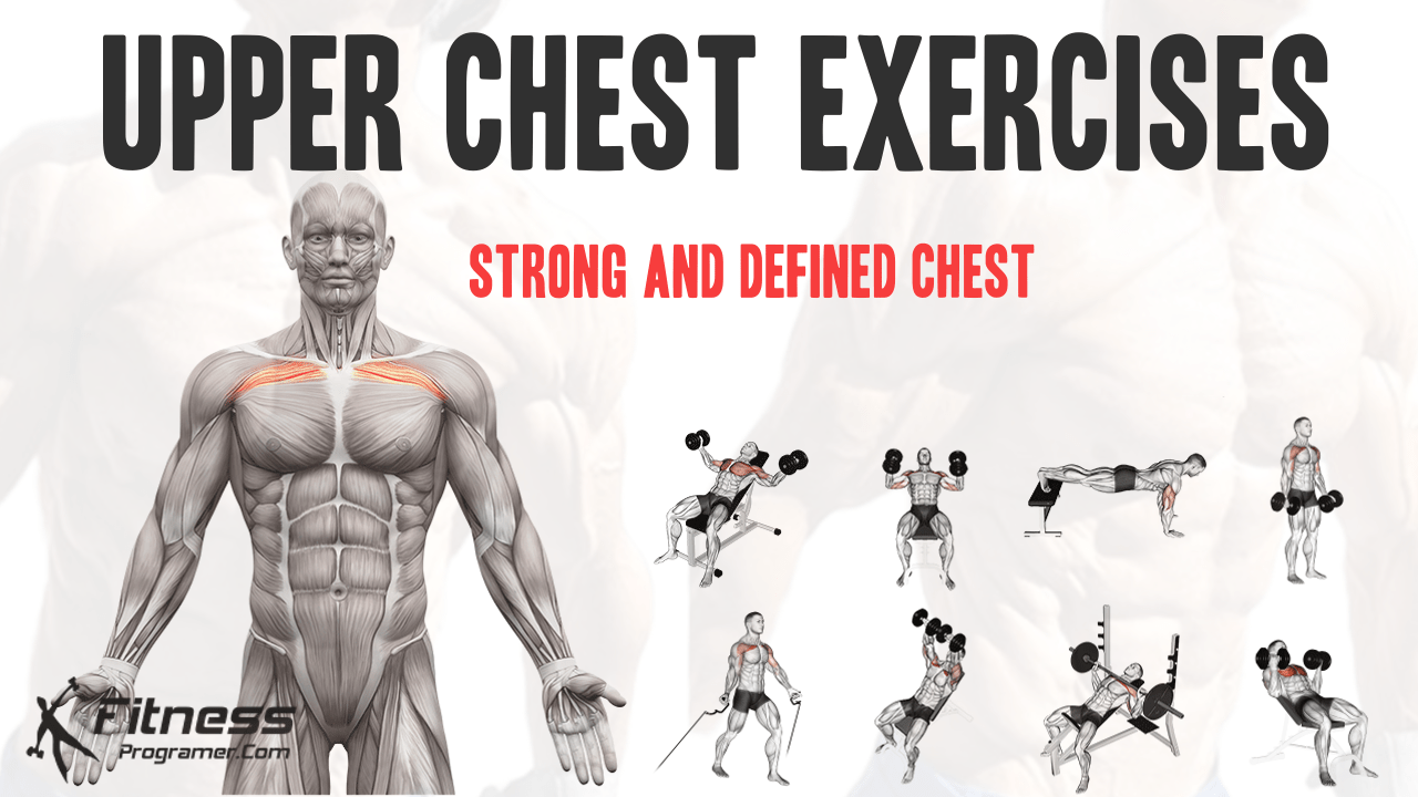 The Best Upper Chest Exercises for Building a Strong and Defined Chest
