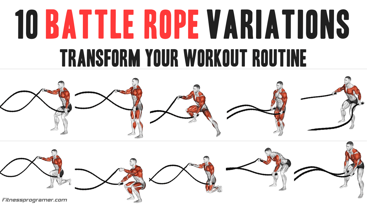 10 Battle Rope Variations to Transform Your Workout Routine