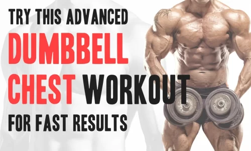 Try This Advanced Dumbbell Chest Workout for Fast Results