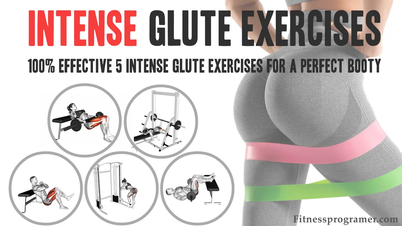 100% Effective 5 Intense Glute Exercises for a Perfect Booty