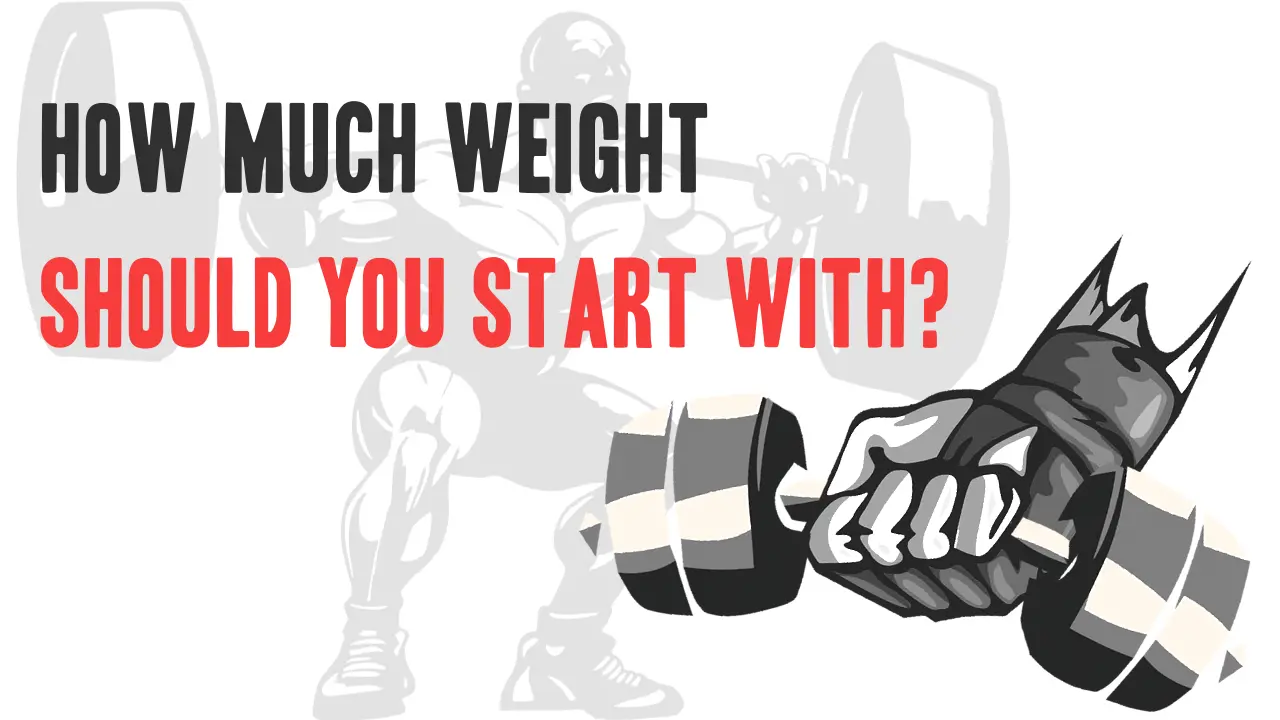 How Much Weight Should You Start Weight Training With?