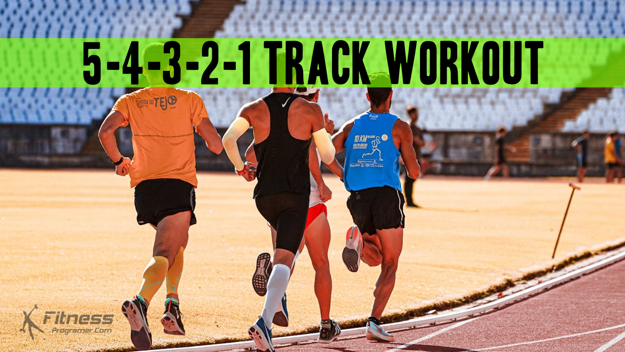 Get Faster on the Track: Your Guide to the 5-4-3-2-1 Workout