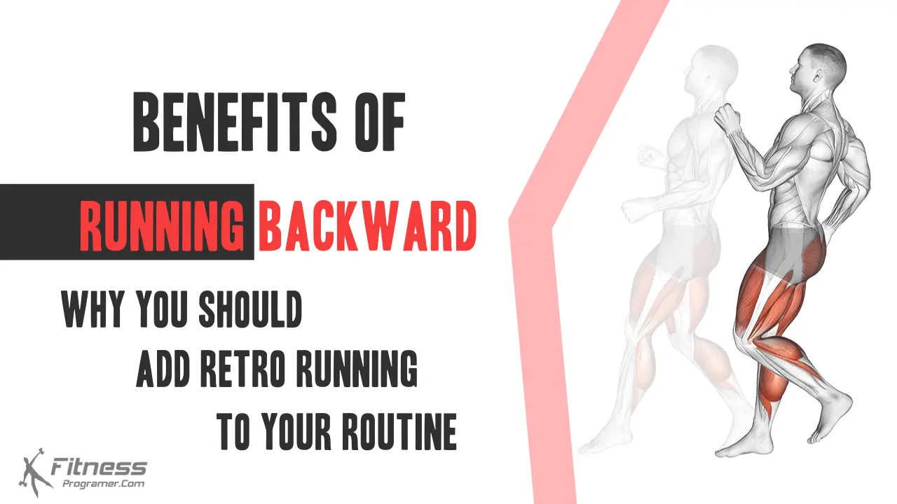 Benefits of Running Backward: Why You Should Add Retro Running to Your Routine