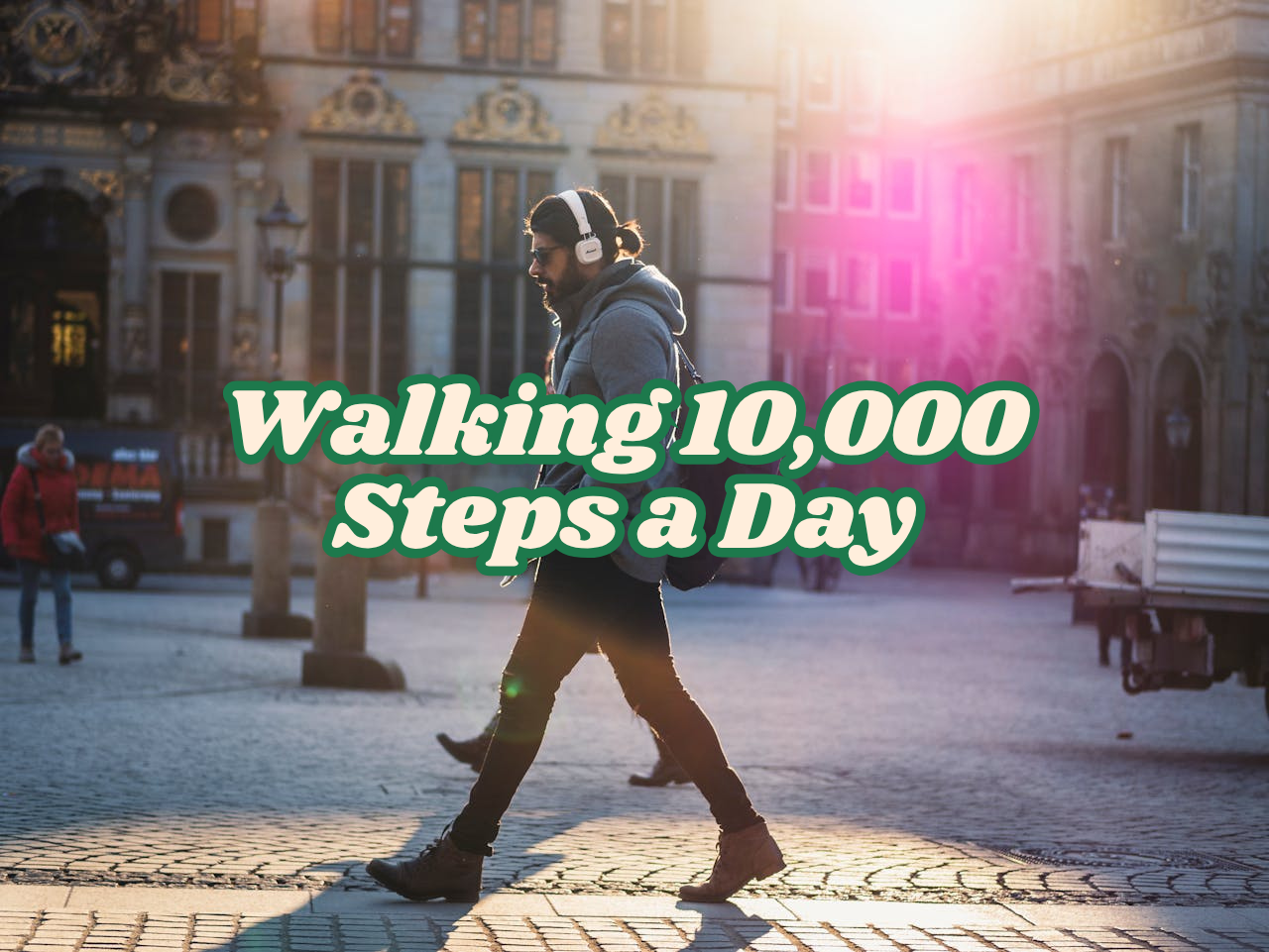 Does Walking 10,000 Steps a Day Really Work?
