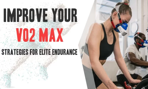 Improve Your VO₂ Max for Better Cardiovascular Health