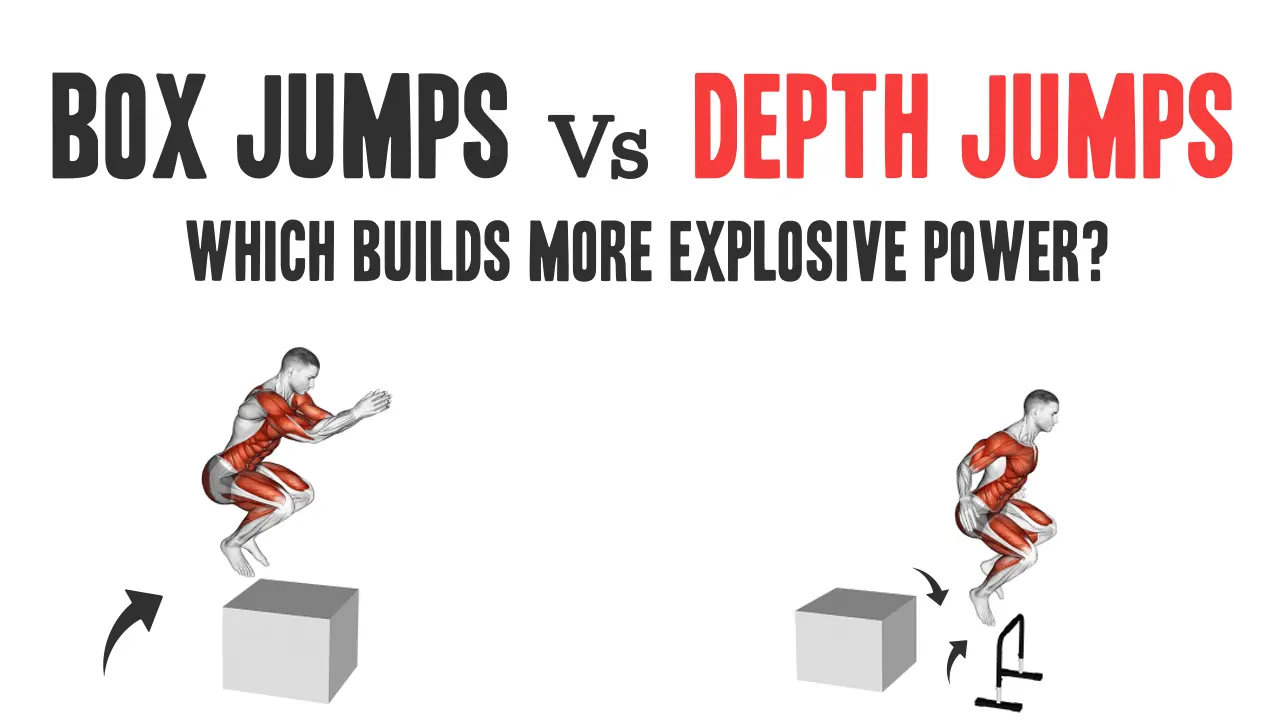 Box Jumps vs. Depth Jumps: Which Builds More Explosive Power?