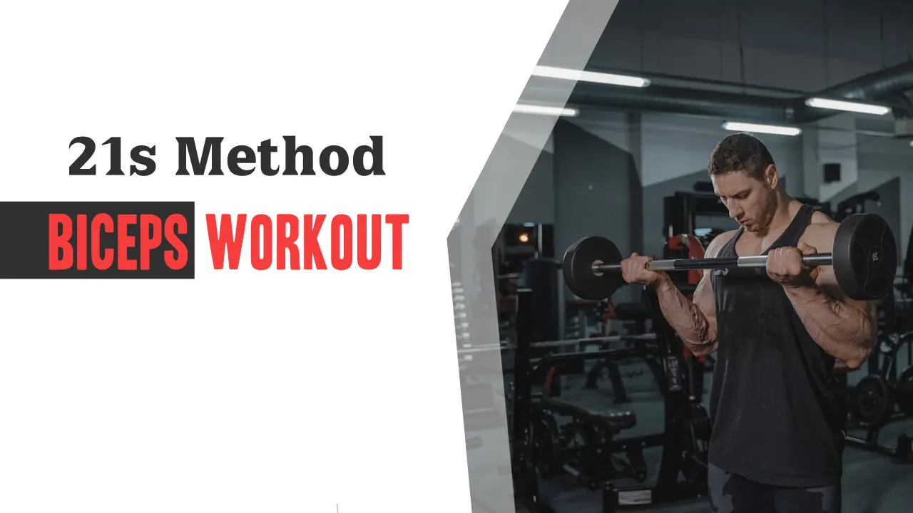 The 21s Method for Biceps: Old-School Training for New Gains