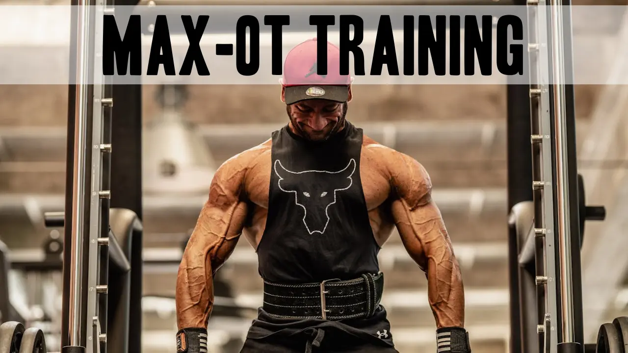 The Max-OT Training Method: A Workout Technique for Fast Hypertrophy