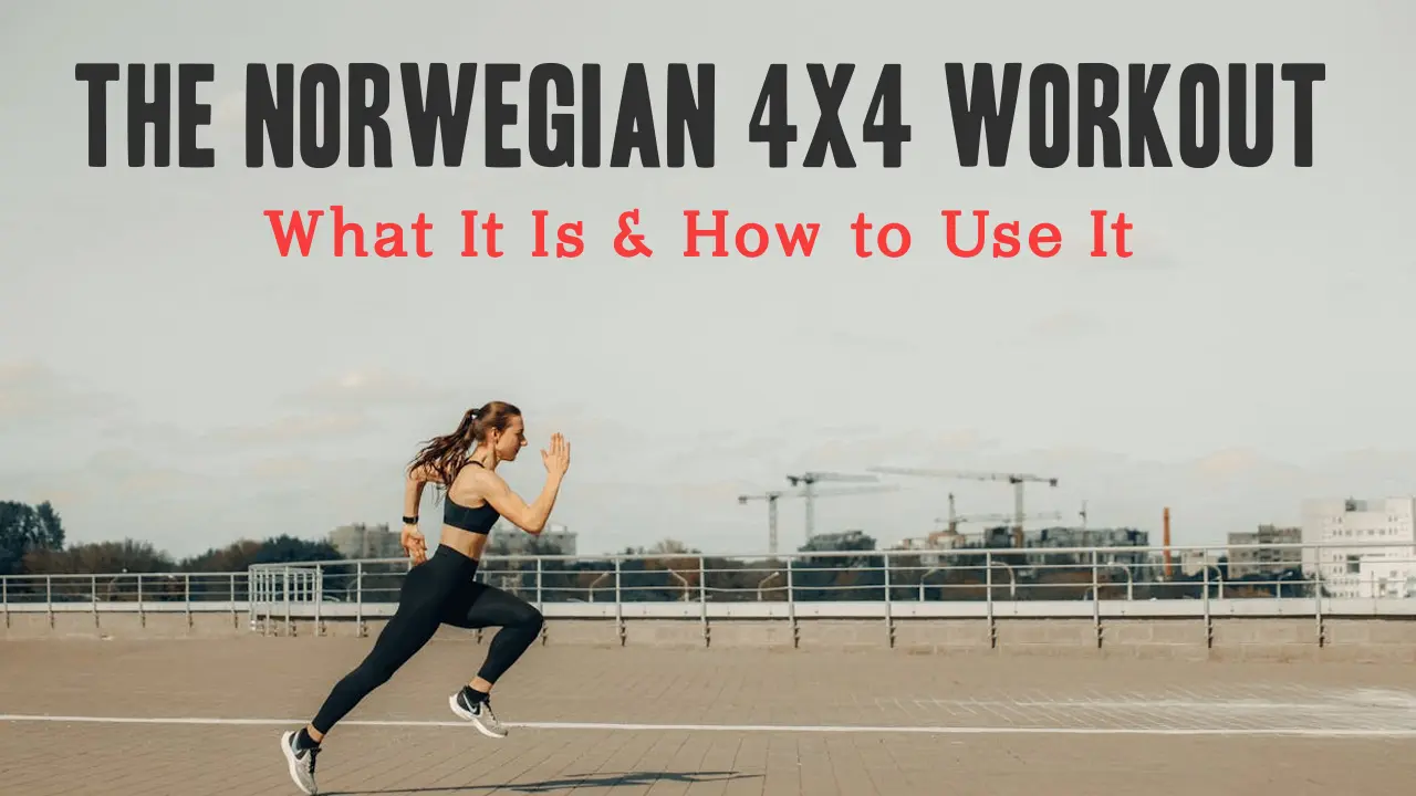 The Norwegian 4×4 Workout: The Ultimate Science-Backed Guide to Building Endurance and VO₂ Max